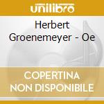 Herbert Groenemeyer - Oe cd