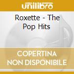 Roxette - The Pop Hits cd