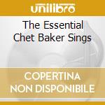 The Essential Chet Baker Sings cd
