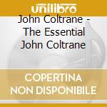 John Coltrane - The Essential John Coltrane