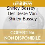 Shirley Bassey - Het Beste Van Shirley Bassey cd