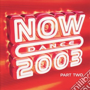 Now Dance 2003 Vol.2 / Various cd musicale