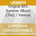 Original 60's Summer Album (The) / Various cd