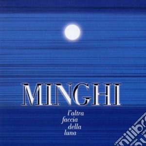 Amedeo Minghi - L'altra Faccia Della Luna cd musicale di MINGHI AMEDEO