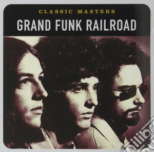 Grand Funk Railroad - Classic Masters cd musicale di Grand Funk Railroad