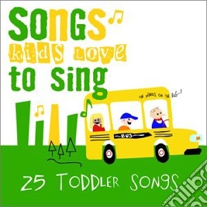 Songs Kids Love To Sing - Toddler Songs cd musicale di Songs Kids Love To Sing