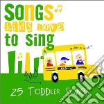Songs Kids Love To Sing - Toddler Songs