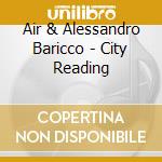 Air & Alessandro Baricco - City Reading cd