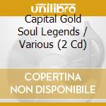 Capital Gold Soul Legends / Various (2 Cd) cd
