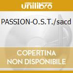 PASSION-O.S.T./sacd cd
