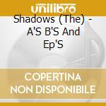 Shadows (The) - A'S B'S And Ep'S