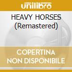 HEAVY HORSES (Remastered) cd musicale di JETHRO TULL