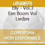 Elly - Vol.3 Een Boom Vol Liedjes cd