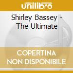 Shirley Bassey - The Ultimate cd