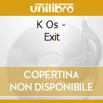 K Os - Exit cd
