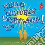 Hello Children Everywhere! Volume Two / Various cd