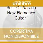 Best Of Narada New Flamenco Guitar - cd