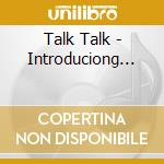 Talk Talk - Introduciong... cd