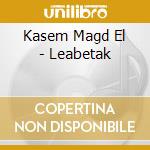 Kasem Magd El - Leabetak cd