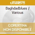 Baghdadblues / Various cd