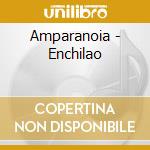 Amparanoia - Enchilao cd