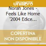 Norah Jones - Feels Like Home '2004 Edice '2010 cd