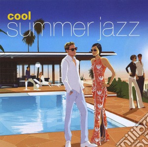Cool Summer Jazz / Various cd musicale