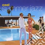 Cool Summer Jazz / Various cd