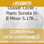 Ousset Cecile - Piano Sonata In B Minor S.178 / Paganini Studies S.141 cd