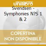 Svendsen - Symphonies N?S 1 & 2 cd