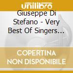 Giuseppe Di Stefano - Very Best Of Singers Series (2 Cd) cd