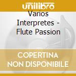 Varios Interpretes - Flute Passion cd