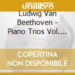 Ludwig Van Beethoven - Piano Trios Vol. 1 (2 Cd) cd