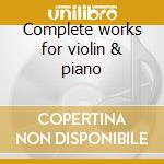 Complete works for violin & piano cd