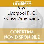 Royal Liverpool P. O. - Great American Musicals cd