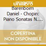 Barenboim Daniel - Chopin: Piano Sonatas N. 2 & 3 cd