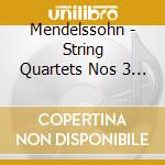 Mendelssohn - String Quartets Nos 3 And 4 cd