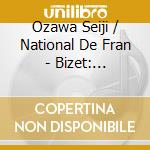 Ozawa Seiji / National De Fran - Bizet: Symphony In C / Carmen cd musicale di Ozawa Seiji / National De Fran