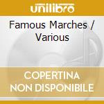 Famous Marches / Various cd