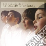 Plus Belles Chorales D'Enfants (Les) (2 Cd)