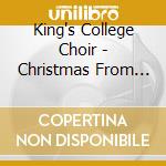 King's College Choir - Christmas From King's (3 Cd) cd musicale di King's College Choir