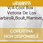 V/A-Cool Box  - Victoria De Los Angeles,Barbirolli,Boult,Marriner,Sargent... cd