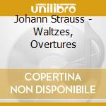 Johann Strauss - Waltzes, Overtures cd
