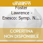 Foster Lawrence - Enesco: Symp. N. 1-2-3 - Voz M