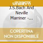 J.S.Bach And Neville Marriner - J.S.Bach Adagios cd musicale di J.S.Bach And Neville Marriner