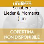 Schubert: Lieder & Moments (Emi cd