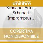 Schnabel Artur - Schubert: Impromptus D899 D935 Allegretto cd musicale