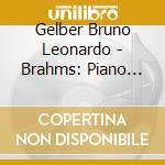 Gelber Bruno Leonardo - Brahms: Piano Cto. N. 1 - Vari cd