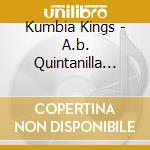 Kumbia Kings - A.b. Quintanilla Iii Presents Kumbia Kings cd