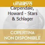 Carpendale, Howard - Stars & Schlager cd